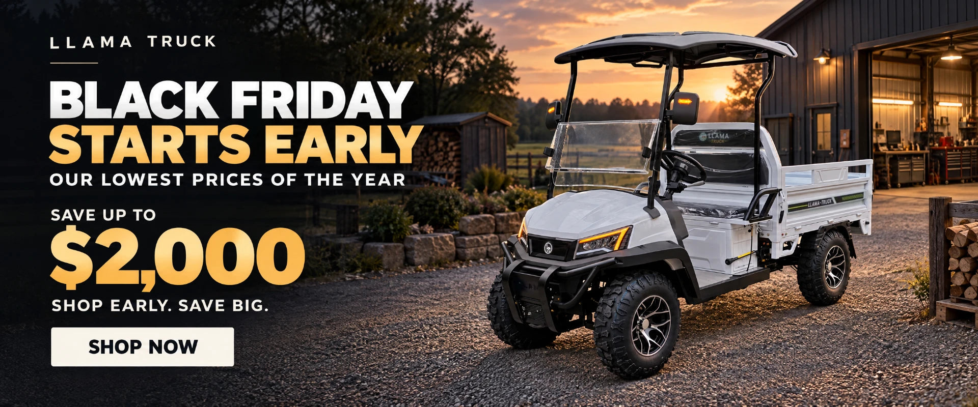 White Llama Truck electric utility vehicle parked outside a lit barn at sunset, advertising early Black Friday deals with up to $2,000 off.