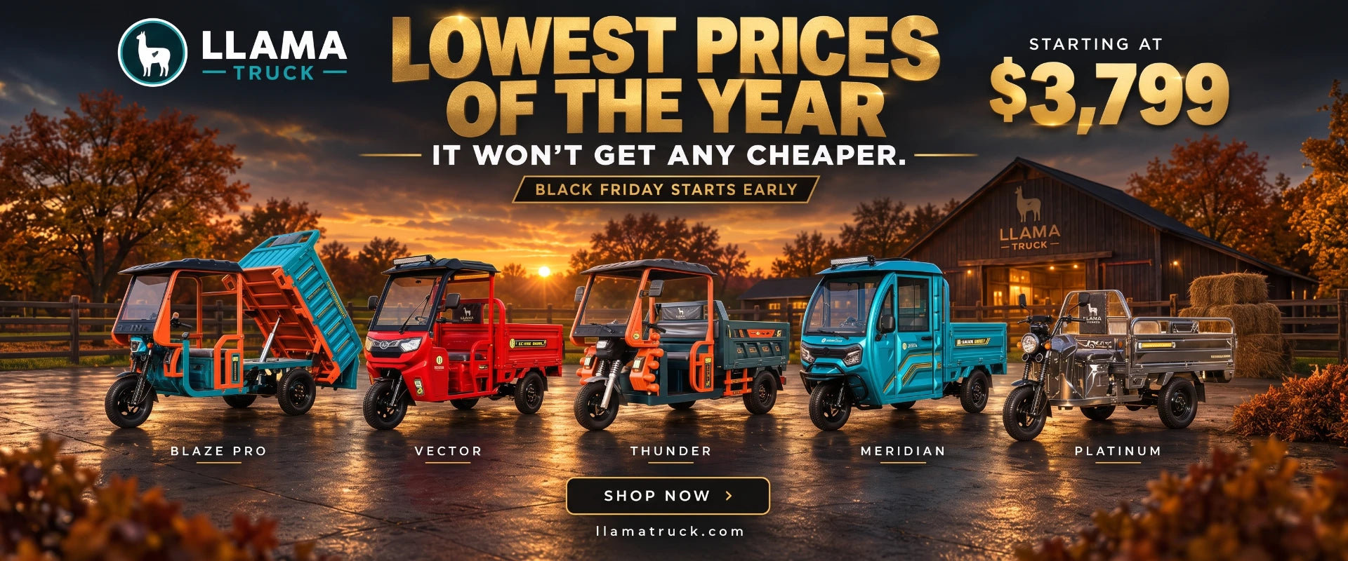 LLAMA TRUCK Black Friday Early Sale - Lowest prices of the year starting at $3,799 featuring Blaze Pro, Vector, Thunder, Meridian, and Platinum electric utility trikes