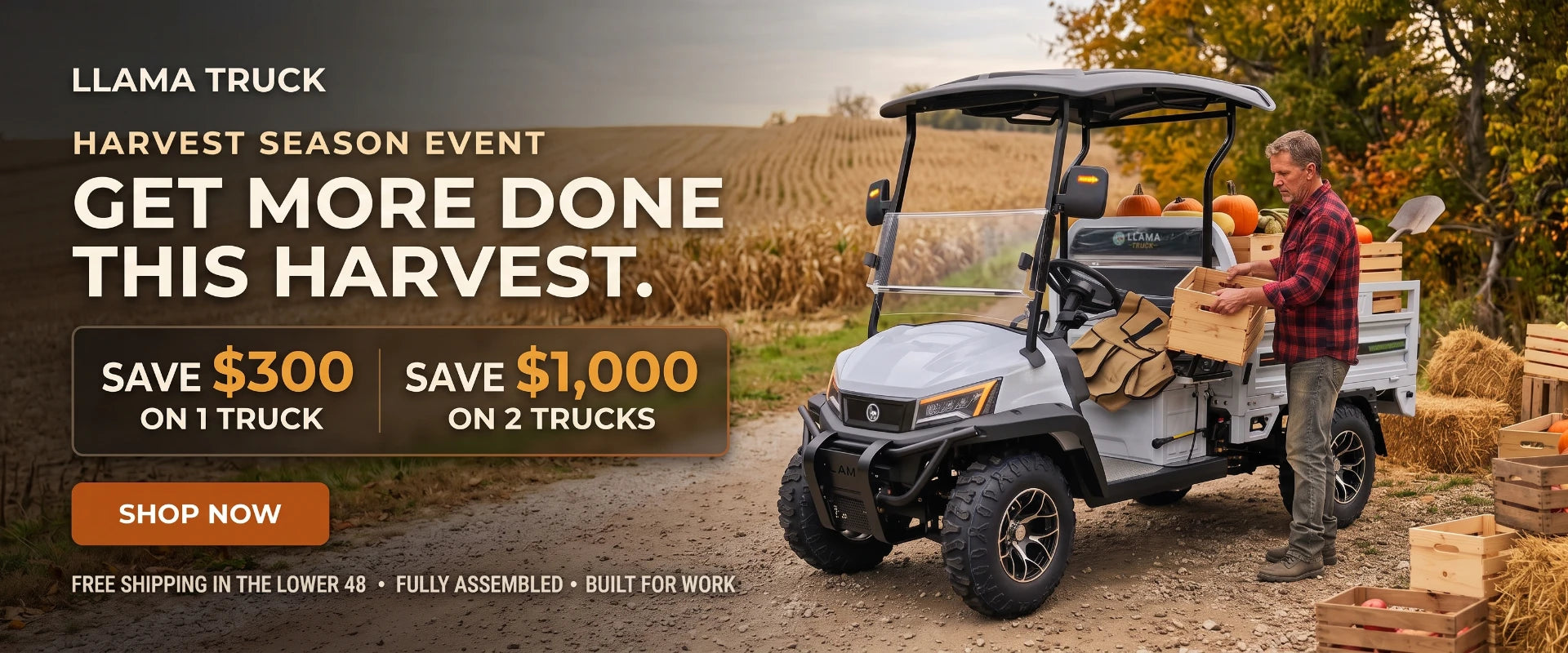 LLAMA Truck Harvest Season Event – Save $300 on 1 Truck or $1,000 on 2 Trucks